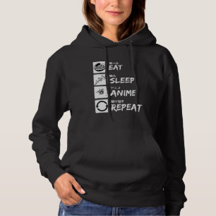 EAT SLEEP ANIME REPEAT HOODIE