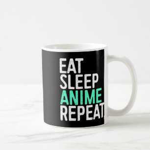 Eat Sleep Anime Repeat Japanese Animation Lover  Coffee Mug
