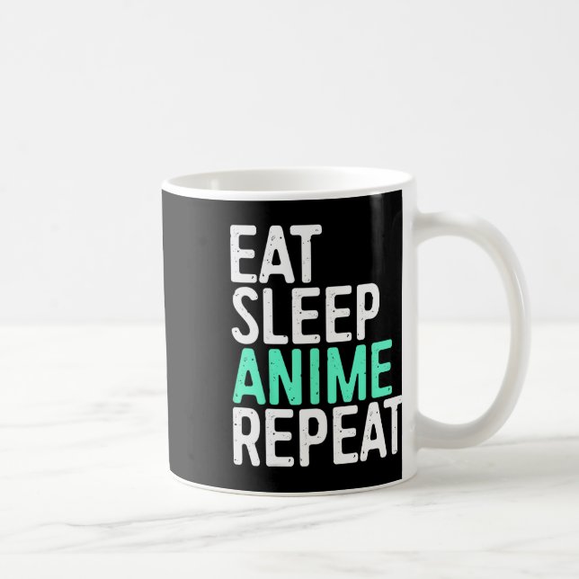 Eat Sleep Anime Repeat Japanese Animation Lover  Coffee Mug (Right)