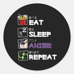 Eat Sleep Anime Repeat Kawaii Otaku Manga Japan Fa Classic Round Sticker