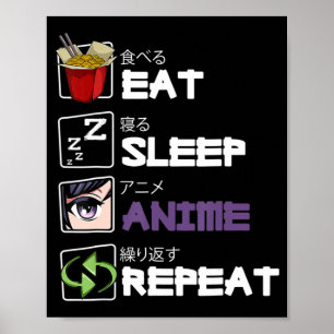 Eat Sleep Anime Repeat Kawaii Otaku Manga Japan Fa Poster