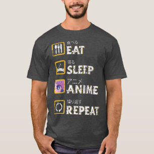 Eat Sleep Anime Repeat Kawaii Otaku Manga Japan Fa T-Shirt