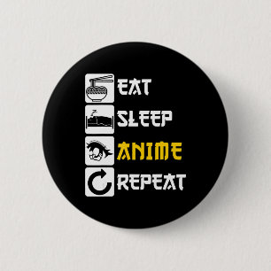 Eat Sleep Anime Repeat Manga Japan Saying Cosplay 6 Cm Round Badge