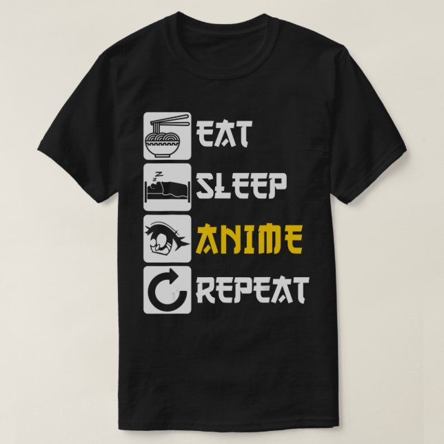 Eat Sleep Anime Repeat  Manga Japan Saying Cosplay T-Shirt (Design Front)