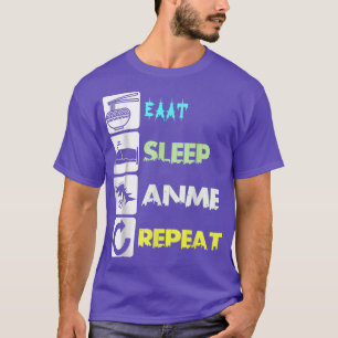 Eat Sleep Anime Repeat Manga Japan Saying Cosplay  T-Shirt