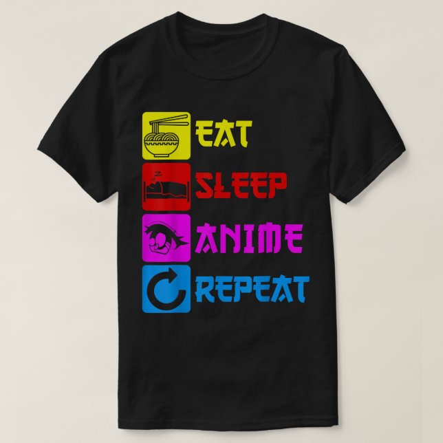 Eat Sleep Anime Repeat  Manga Japan Saying Cosplay T-Shirt (Design Front)