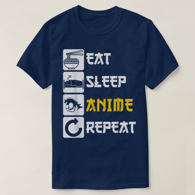 Eat Sleep Anime Repeat  Manga Japan Saying Cosplay T-Shirt (Design Front)