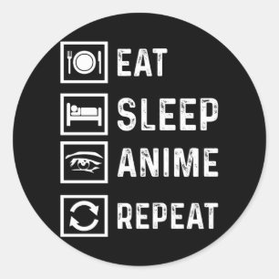 Eat Sleep Anime Repeat Manga Japanese funny Gift Classic Round Sticker
