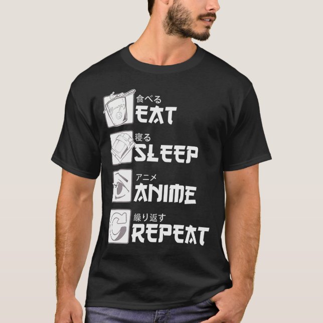 Eat Sleep Anime Repeat Manga s         T-Shirt (Front)