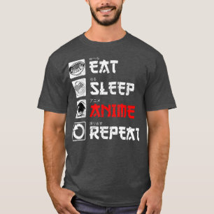 Eat Sleep Anime Repeat Shirt Anime Lovers Gifts Gi