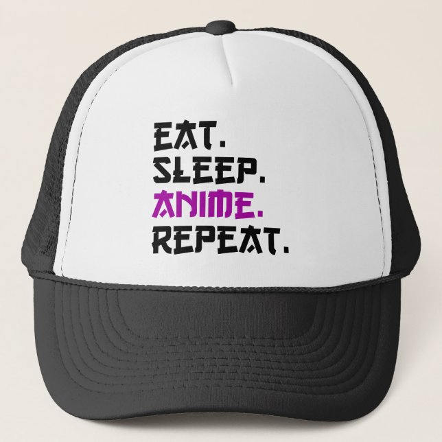 Eat Sleep Anime Repeat      Trucker Hat (Front)