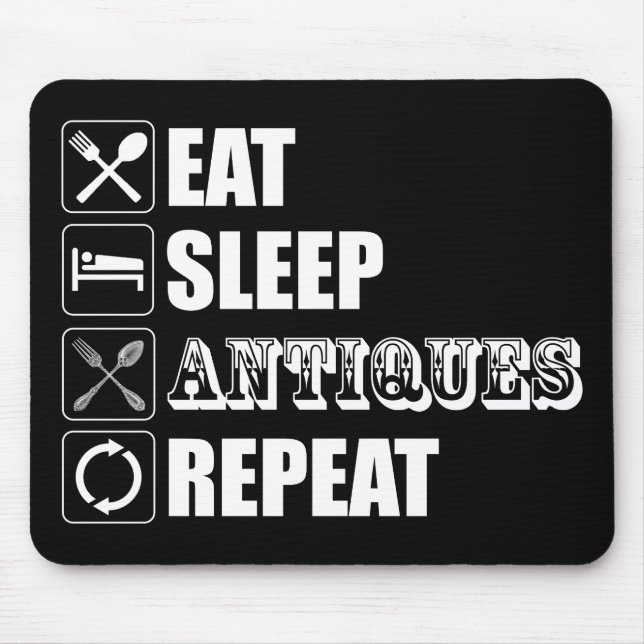 Eat. Sleep. Antiques. Repeat Mouse Mat (Front)