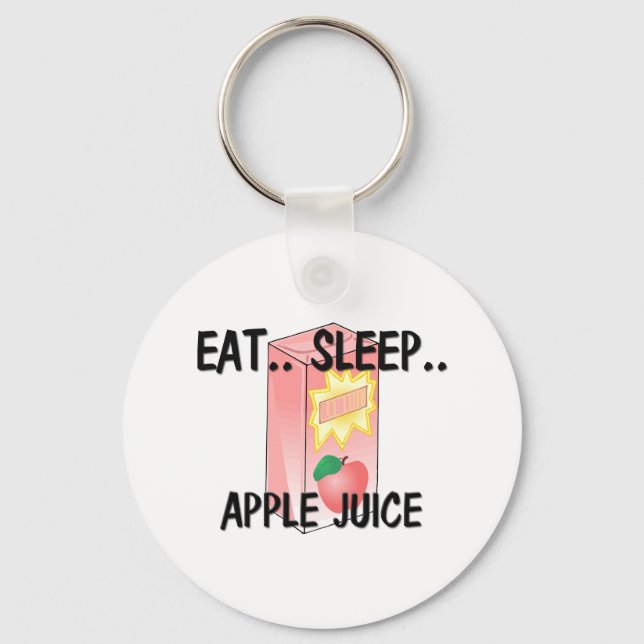 Eat Sleep APPLE JUICE Key Ring (Front)