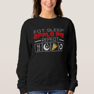 Eat Sleep Apple Pie Repeat_1 Sweatshirt