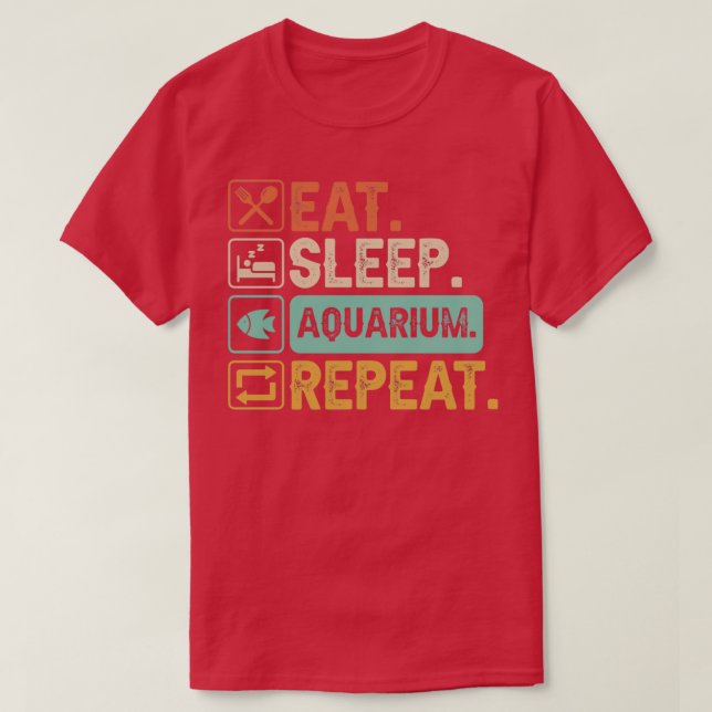 Eat Sleep Aquarium Repeat Funny Birds Lover T-Shirt (Design Front)
