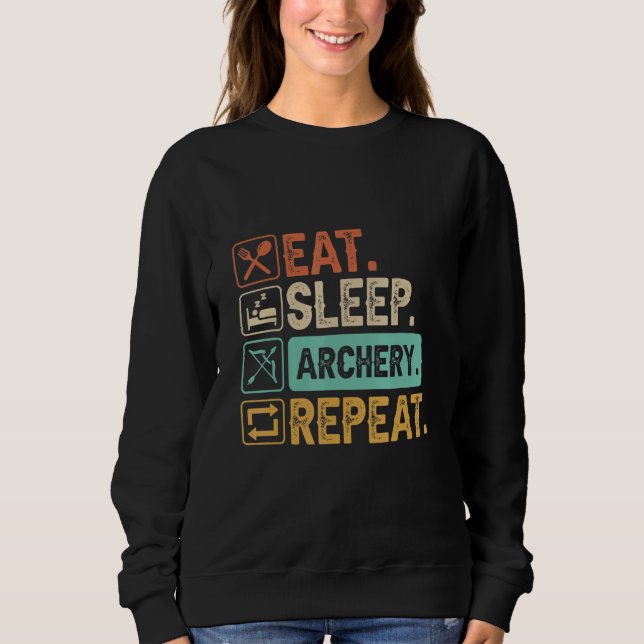Eat Sleep Archery Repeat Archery Sweatshirt (Front)