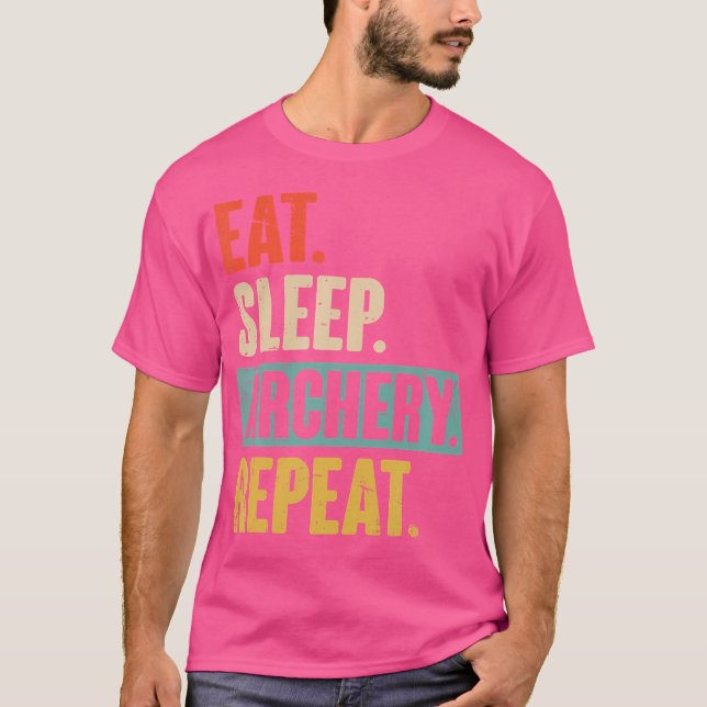Eat Sleep Archery Repeat Funny Archer Archery T-Shirt (Front)