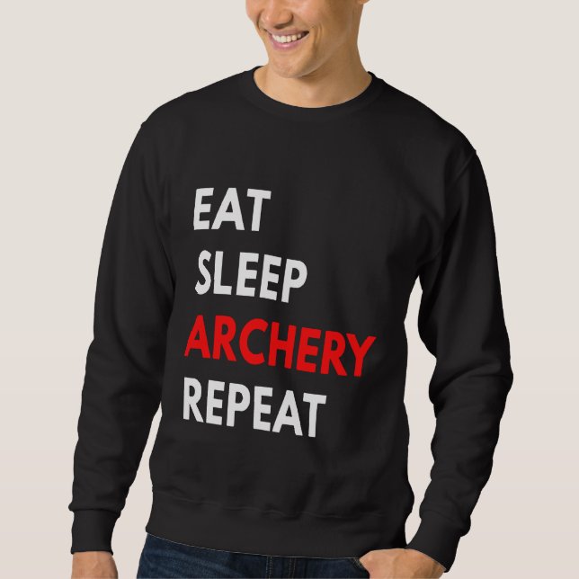Eat Sleep Archery Repeat Sweatshirt (Front)