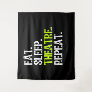 Eat Sleep Atre Repeat Actor Actress Ater Gift Tapestry