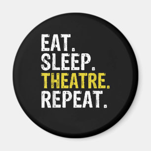 Eat Sleep Atre Repeat Actor Gift Magnet