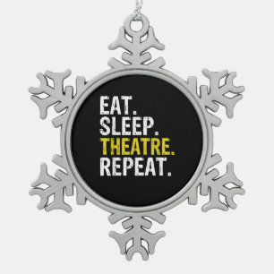 Eat Sleep Atre Repeat Actor Gift Snowflake Pewter Christmas Ornament