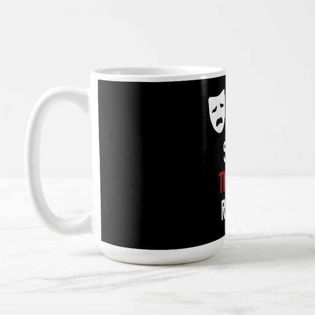 Eat Sleep Atre Repeat - Musical Broadway Actor Gif Coffee Mug (Left)