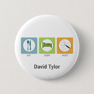 Eat Sleep Audit! 6 Cm Round Badge