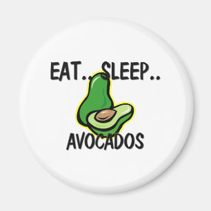 Eat Sleep AVOCADOS Magnet