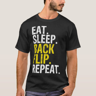 Eat Sleep Back Flip Repeat Acrobat Gymnastics T-Shirt