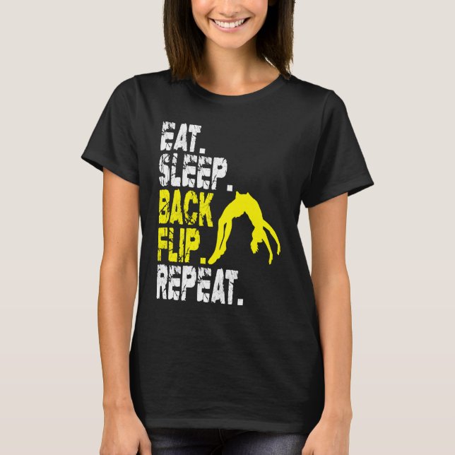 Eat Sleep Back Flip Repeat Acrobat Gymnastics T-Shirt (Front)