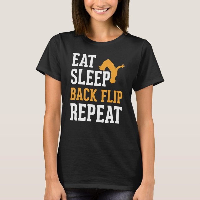 Eat Sleep Back Flip Repeat Acrobat Gymnastics T-Shirt (Front)