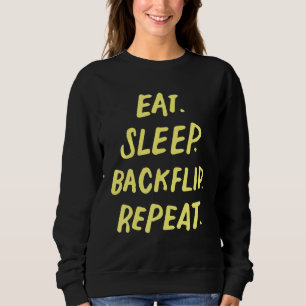 Eat Sleep Backflip Repeat Acrobat Gymnastics Sweatshirt