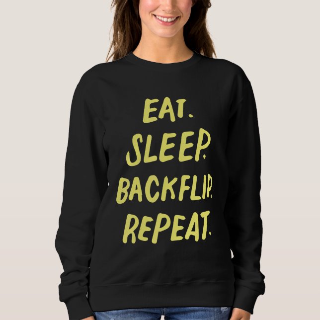 Eat Sleep Backflip Repeat Acrobat Gymnastics Sweatshirt (Front)