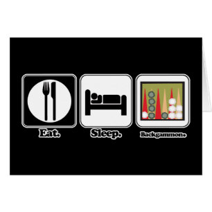 eat sleep backgammon