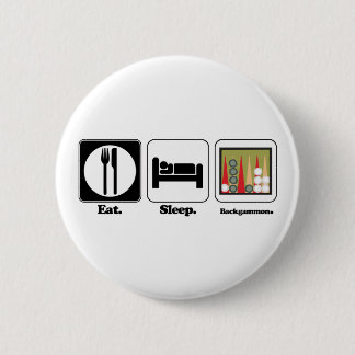 eat sleep backgammon 6 cm round badge
