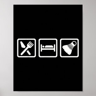 Eat Sleep Badminton  Poster
