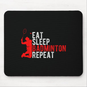 Eat Sleep Badminton Repeat Badminton Enthusiast Ro Mouse Mat