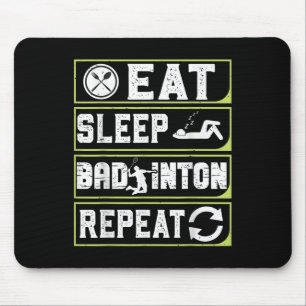 Eat Sleep Badminton Repeat Badminton Gifts For Men Mouse Mat