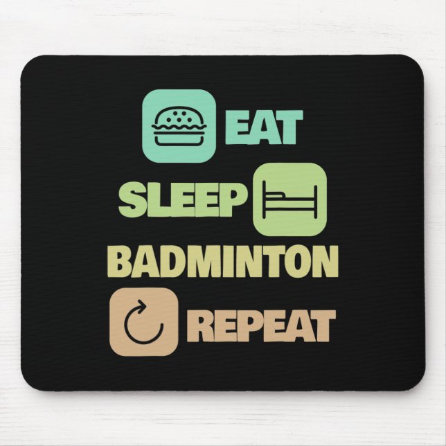 Eat Sleep Badminton Repeat - Badminton Player 1  Mouse Mat (Front)