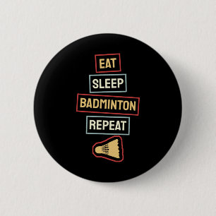 Eat Sleep Badminton Repeat Badminton Player Retro 6 Cm Round Badge