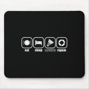 Eat, Sleep, Badminton, Repeat - Funny Badminton Pl Mouse Mat