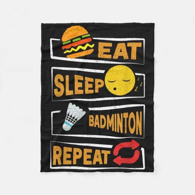 Eat Sleep Badminton Repeat _ Funny Badminton Playe Fleece Blanket (Front)