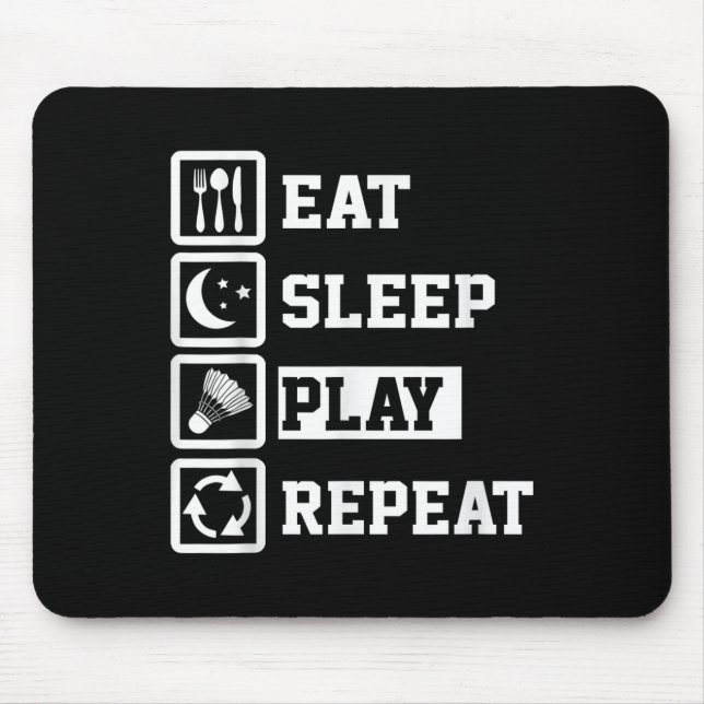Eat Sleep Badminton Repeat Funny Badminton Player  Mouse Mat (Front)