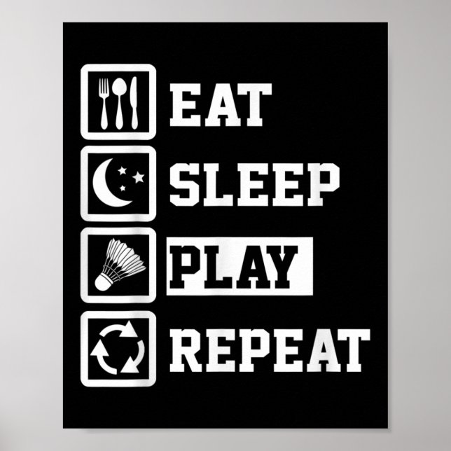 Eat Sleep Badminton Repeat Funny Badminton Player  Poster (Front)