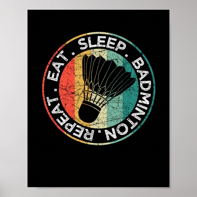 Eat Sleep Badminton Repeat Funny Racket Shuttlecoc Poster (Front)