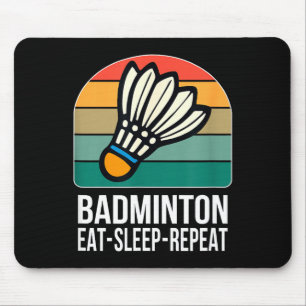 Eat Sleep Badminton Repeat - Mouse Mat