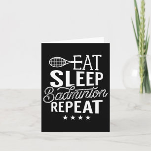 Eat Sleep Badminton Repeat Shuttle Player Team Spo Card