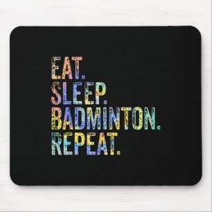 Eat Sleep Badminton Repeat Vintage Funny Badminton Mouse Mat