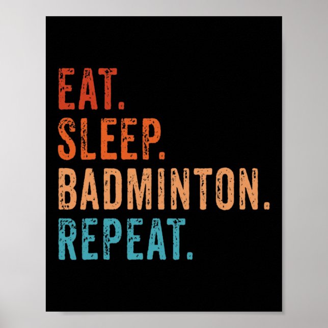 Eat Sleep Badminton Repeat Vintage Funny Badminton Poster (Front)