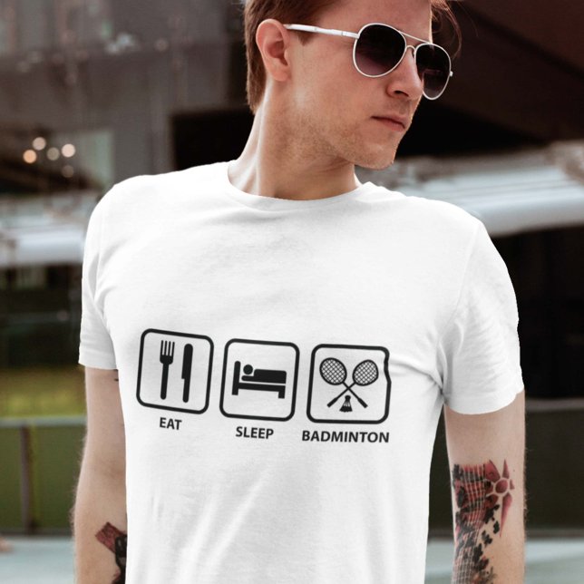 Eat Sleep Badminton T-Shirt (Creator Uploaded)